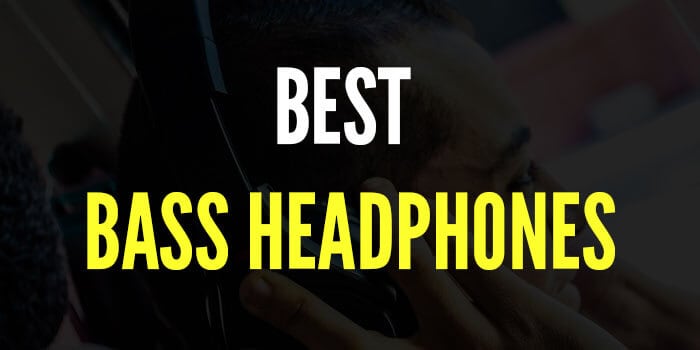 Best bass headphones