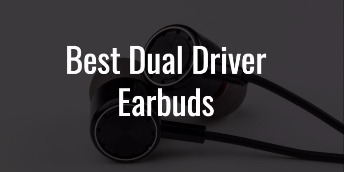 Dual driver earbuds