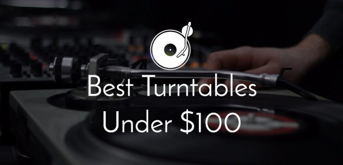 Best turntables under 100
