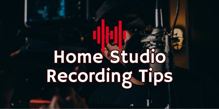 Home studio recording tips