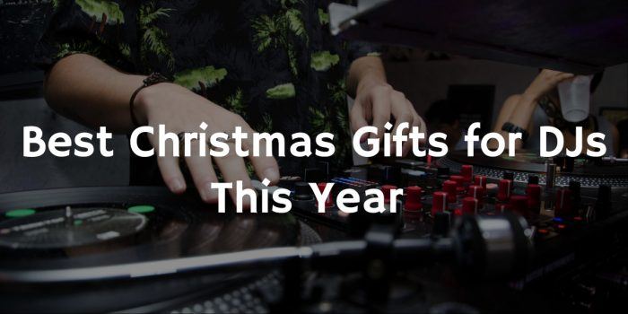 Best christmas gifts for djs this year