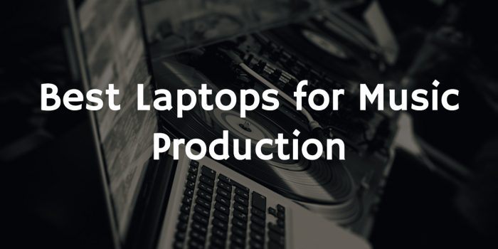 Best laptops for music production
