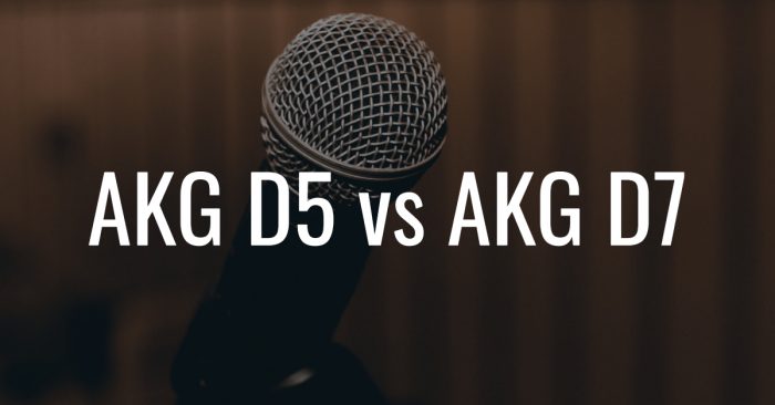 Akg d5 vs akg d7