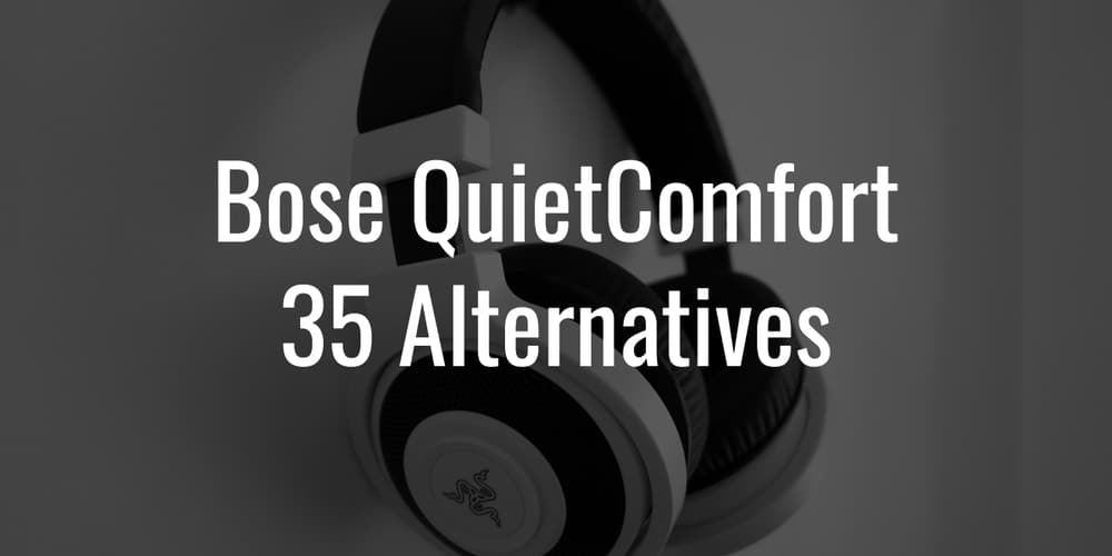 bose quietcomfort 35 alternative