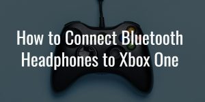 Connect xbox one