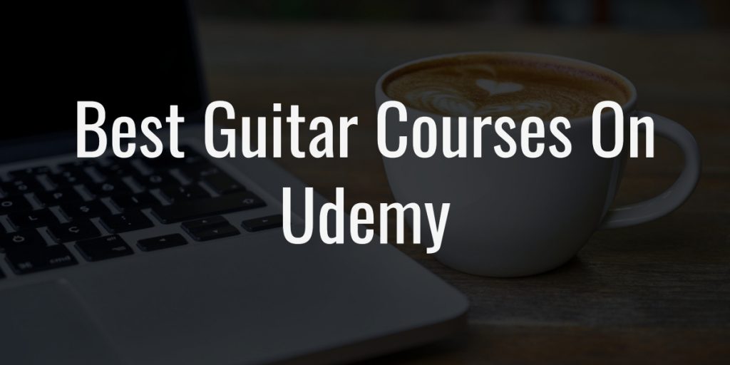 Best guitar courses on udemy