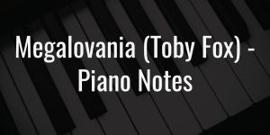 Megalovania (toby fox) easy piano notes