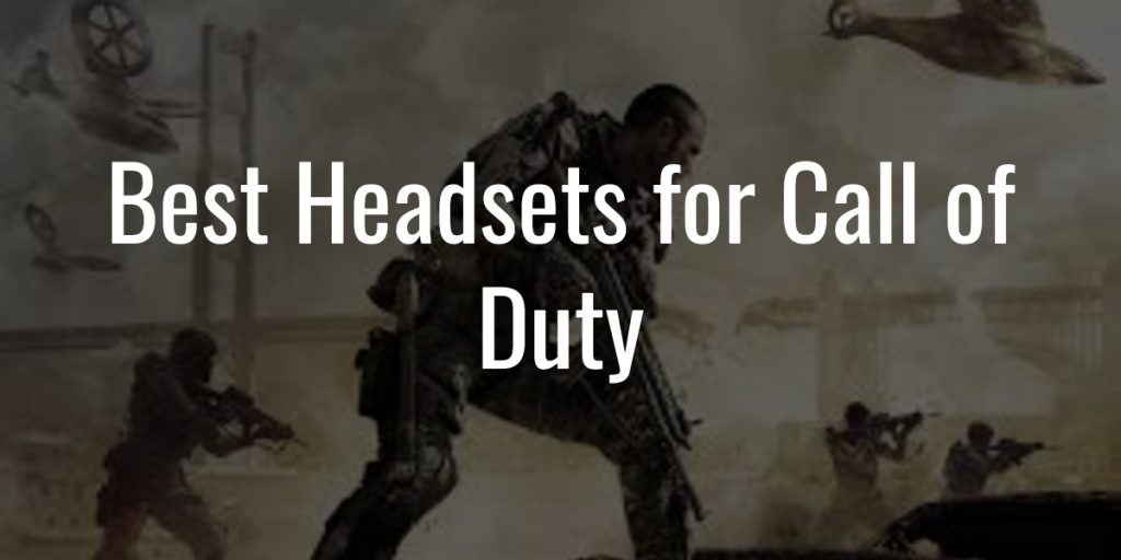 Best headsets for call of duty