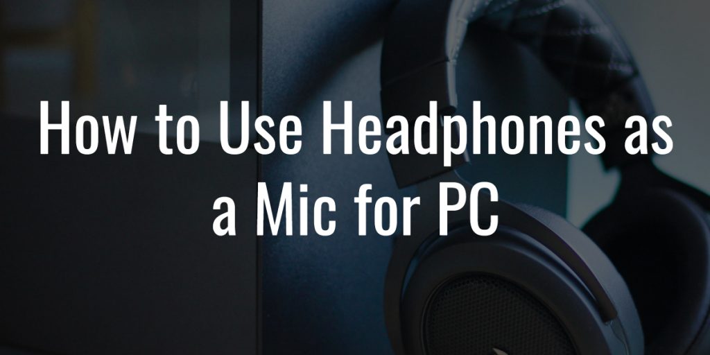 use headphones and mic on pc