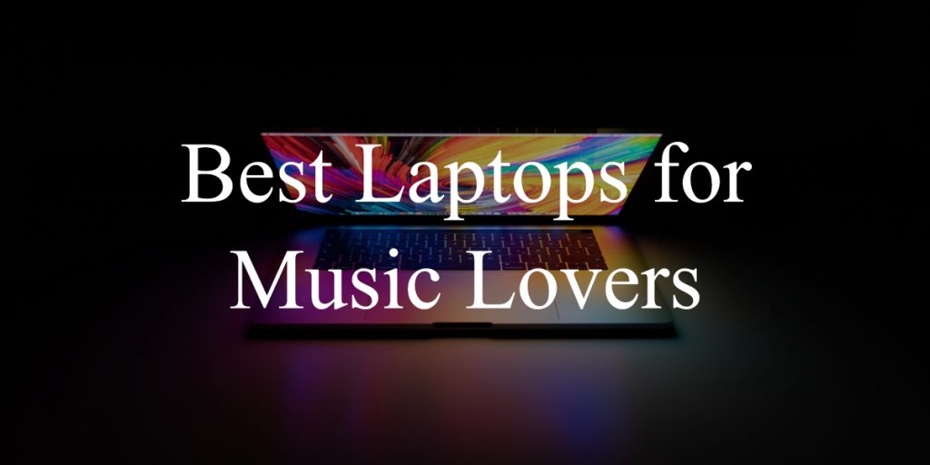 Best-Laptops-for-Music-Lovers