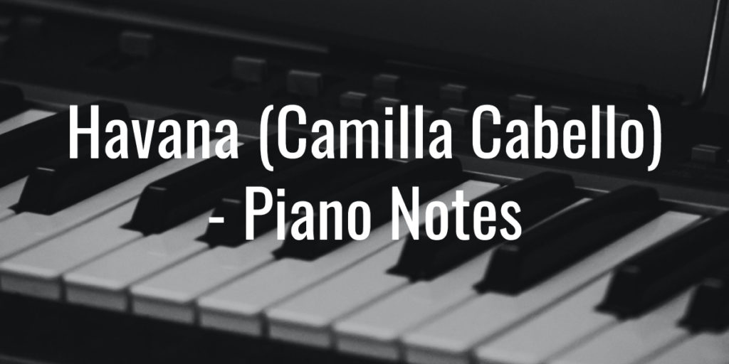 Havana-Camilla-Cabello-Easy-Piano-Notes