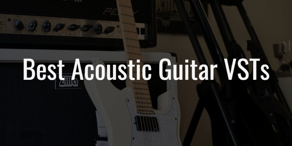 Best acoustic guitar vsts (1)