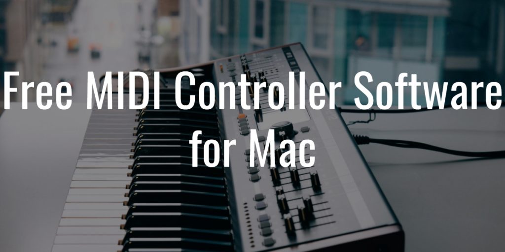 Free midi controller software for mac