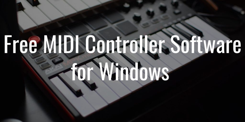 Free midi controller software for windows