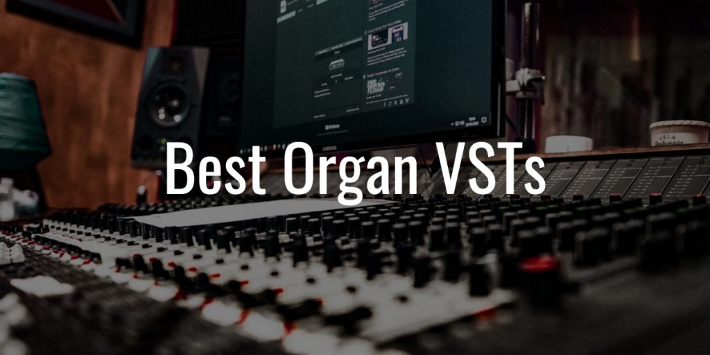 Best organ vsts