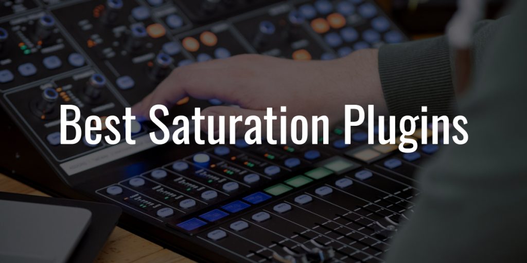 Best saturation plugins