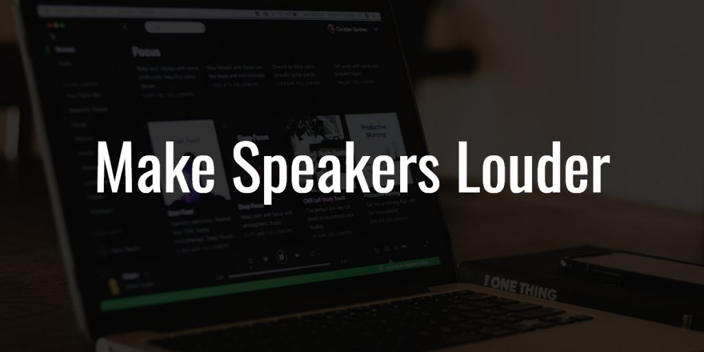 How to make speakers louder