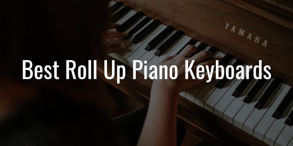 Best roll up piano keyboards