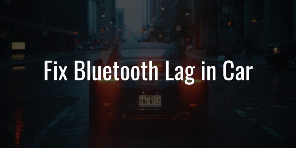 Fix bluetooth lag in car