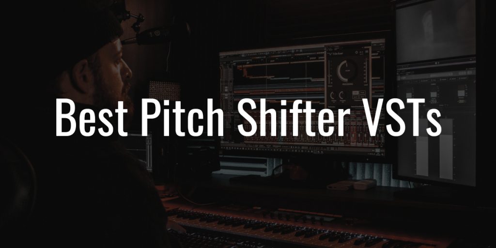 Best pitch shifter vsts