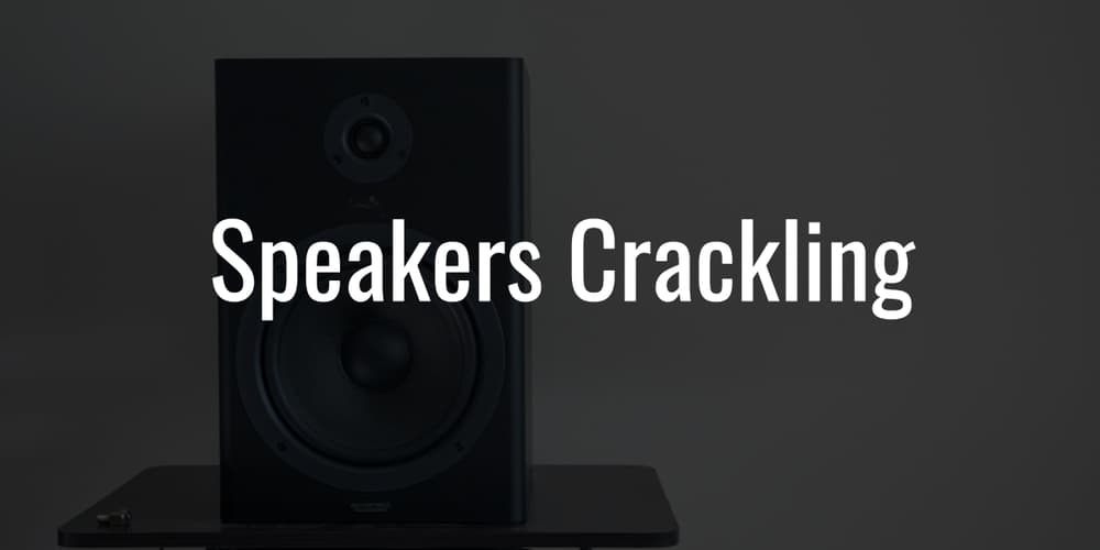 crackling sound car speakers