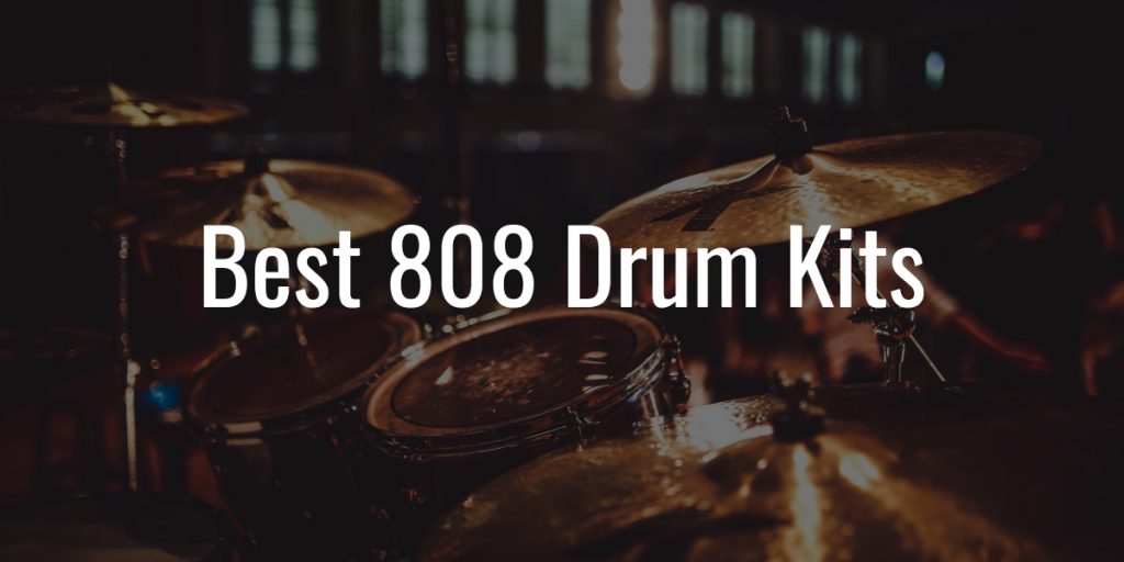 Best 808 drum kits