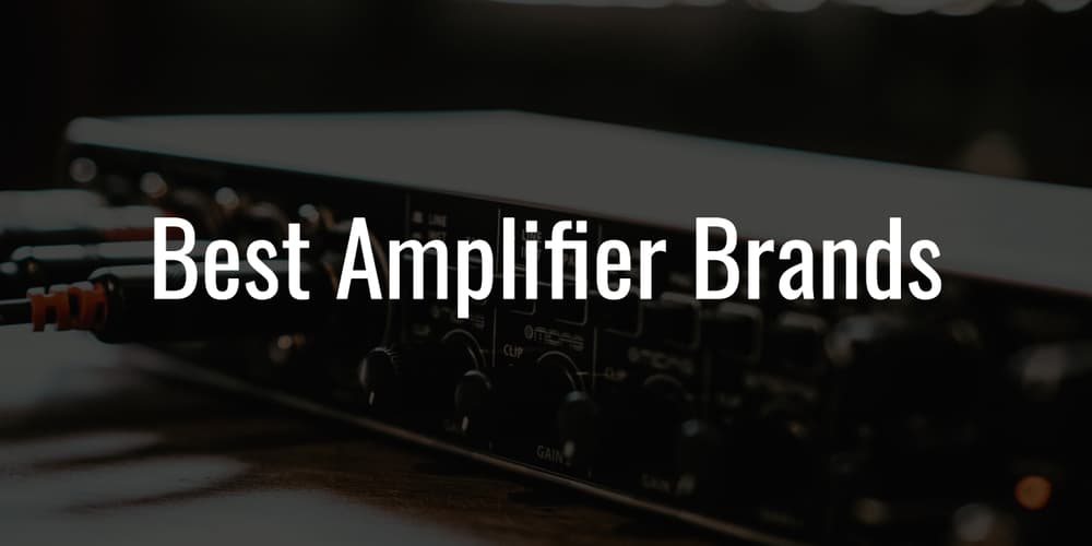10+ Best Amplifier Brands for Car, Guitar, Home in 2025
