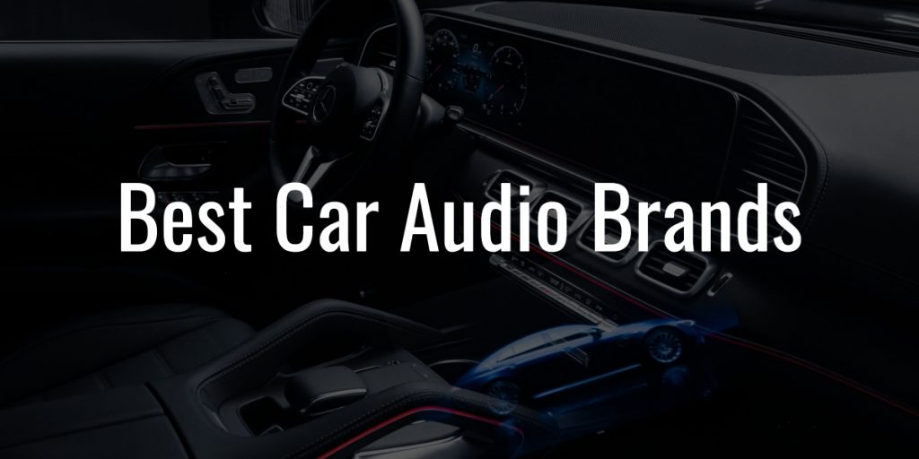 Best car audio brands