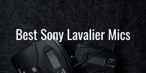 Best sony lavalier mics