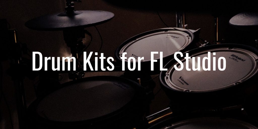 Drum kits for fl studio