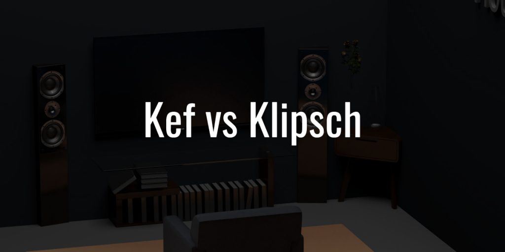 Kef vs klipsch