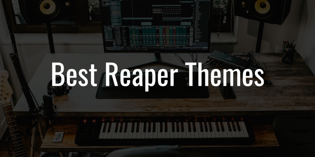 Best reaper daw themes