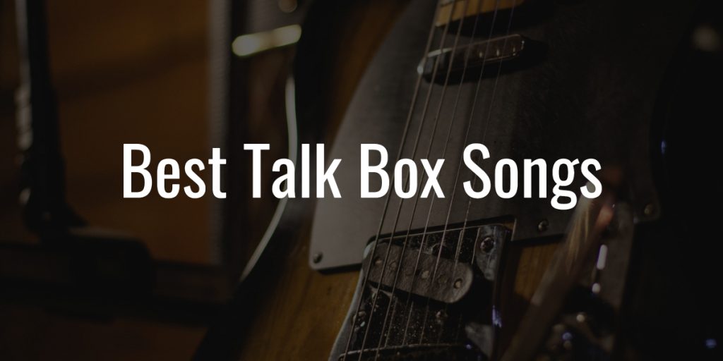 Best talk box songs