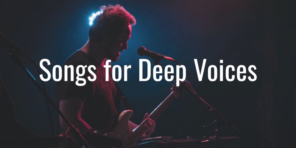 Songs for deep voices