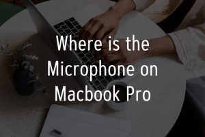 Where is The Microphone On MacBook Pro