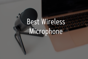 Best Wireless Microphone: