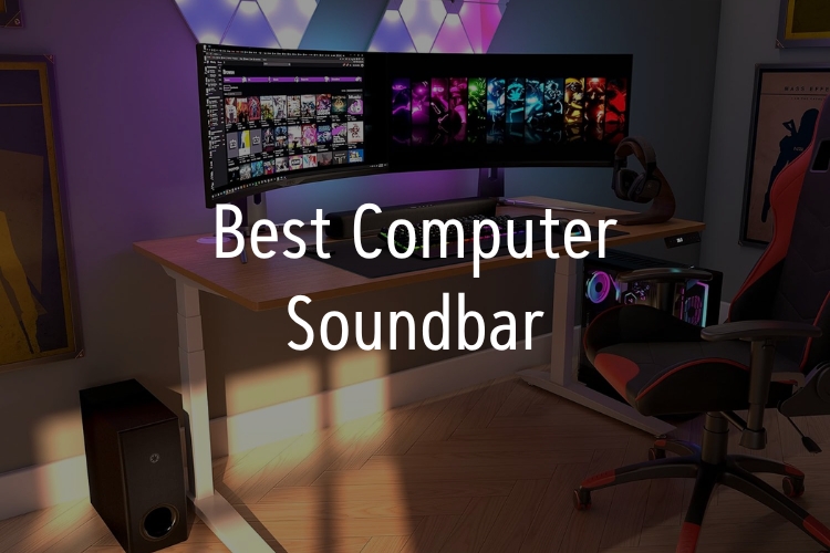 Best Computer Soundbar: 10 Top Models For Great Quality Sound