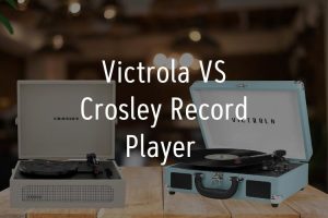 Victrola vs Crosley Record Player