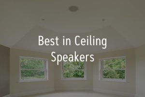 best in ceiling speakers